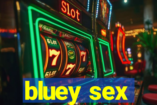 bluey sex
